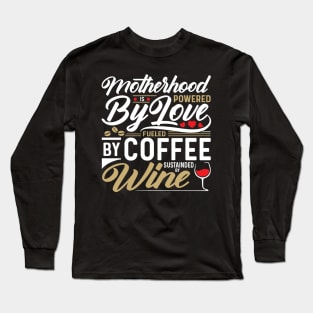 Motherhood Is Powered By Love Funny Mother's Day Gift Long Sleeve T-Shirt